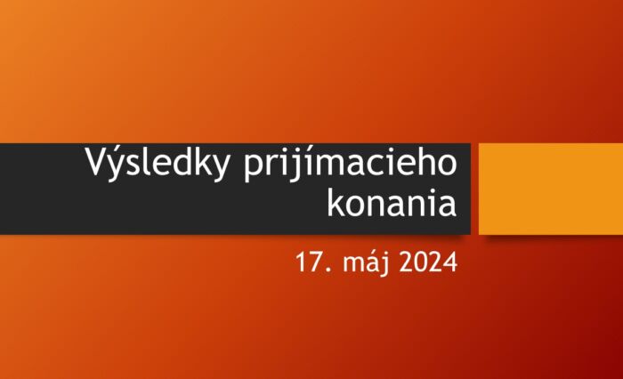 Výsledky prijímacieho konania